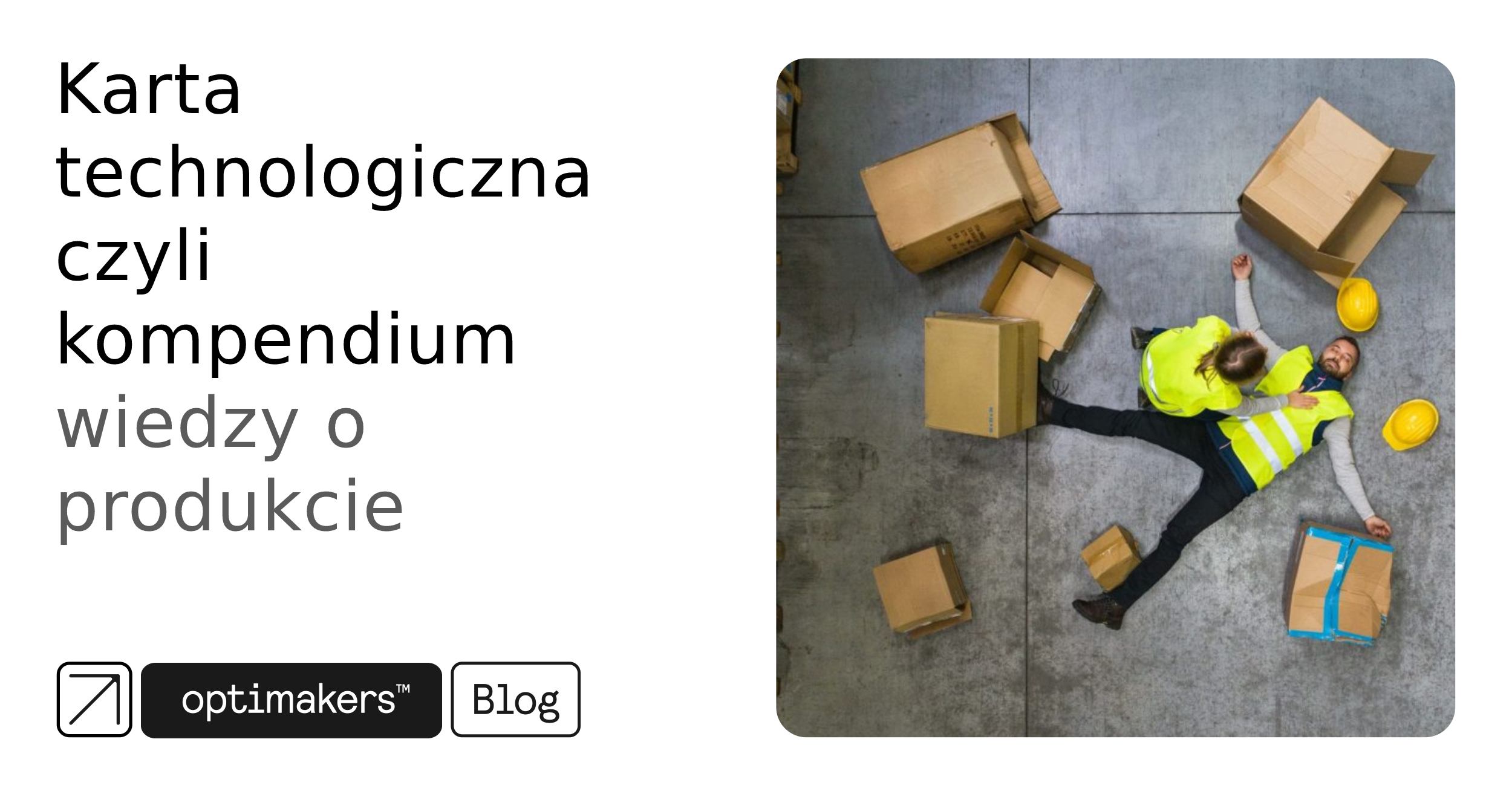 Karta technologiczna czyli kompendium wiedzy o produkcie