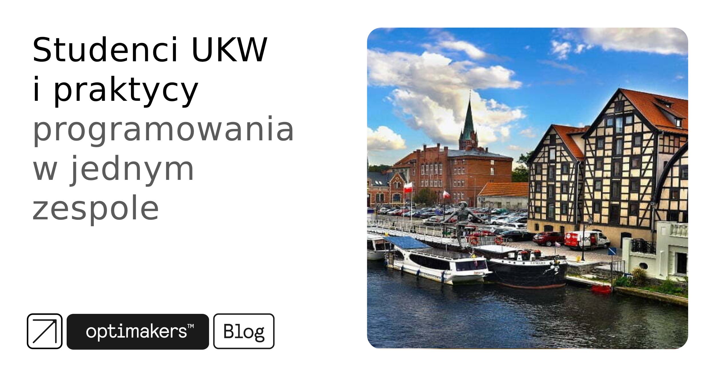 Studenci UKW i praktycy programowania w jednym zespole