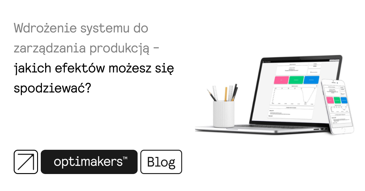 Wdrożenie systemu do zarządzania produkcją