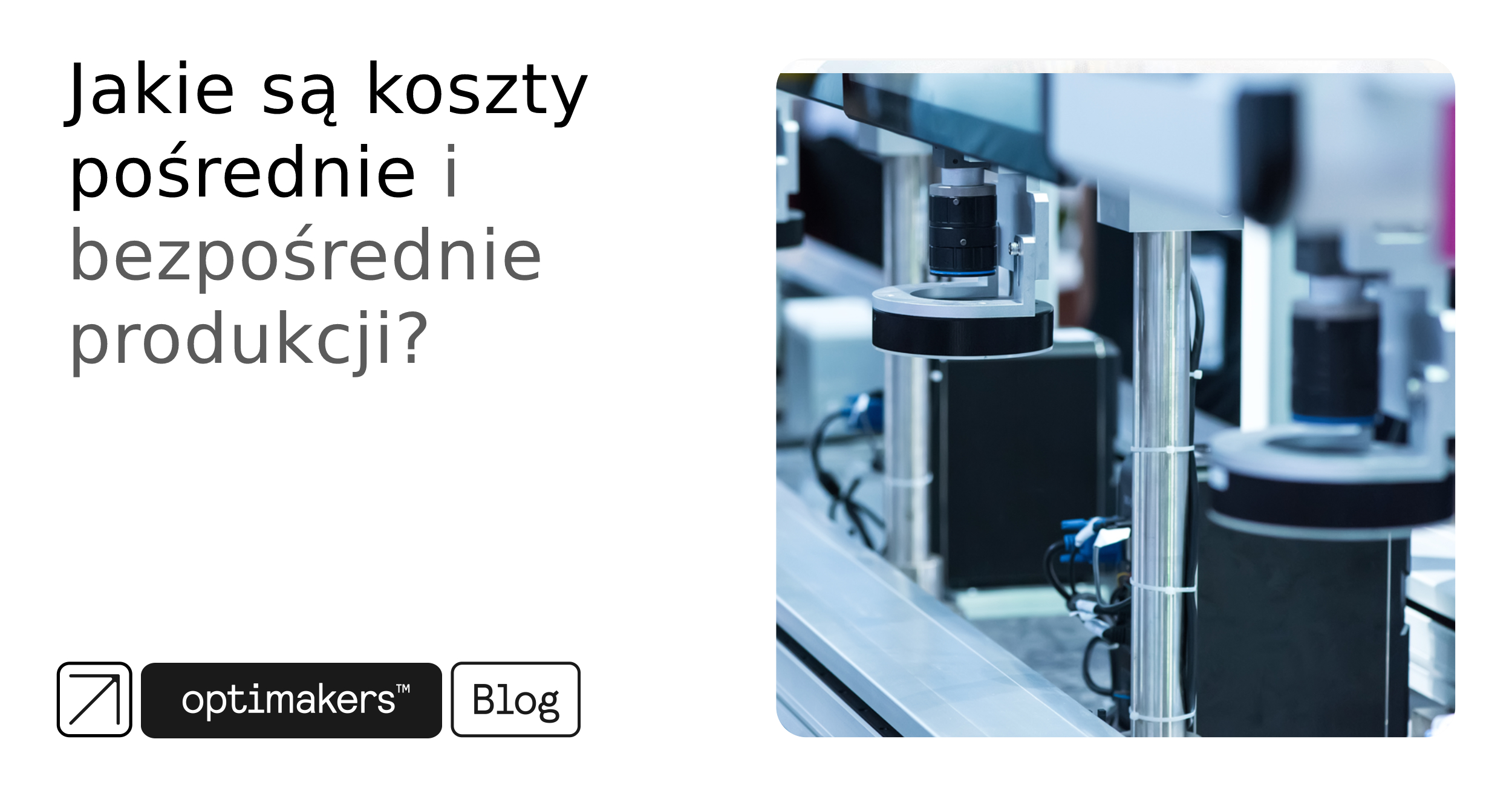 koszty pośrednie i bezpośrednie produkcji