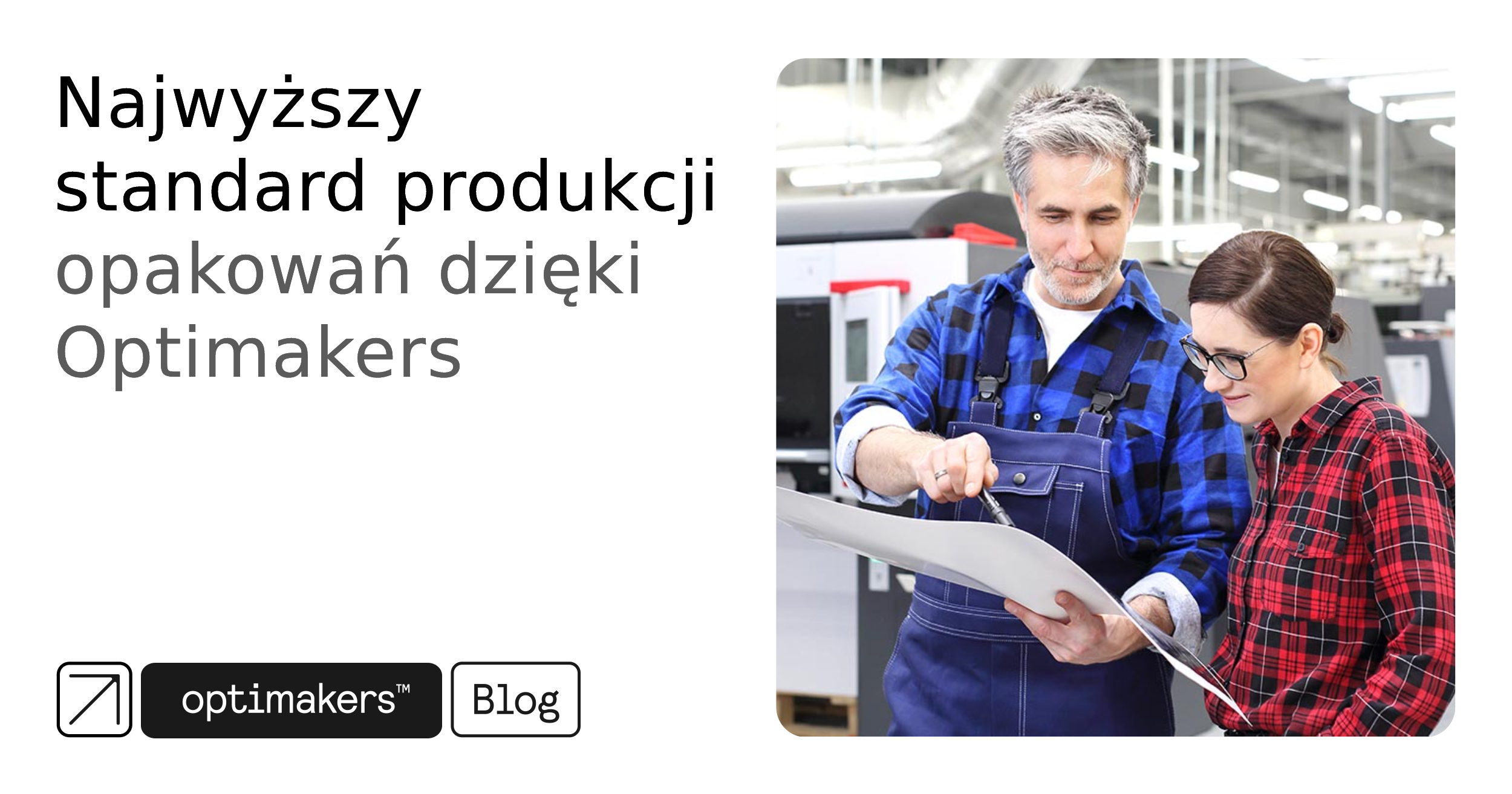 Najwyższy standard produkcji opakowań dzięki Optimakers