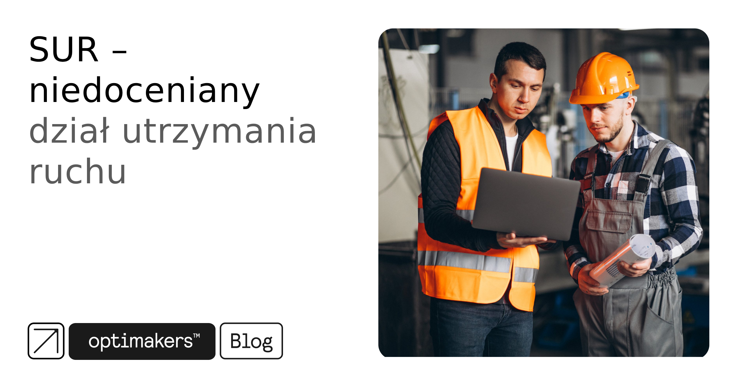 SUR – niedoceniany dział utrzymania ruchu