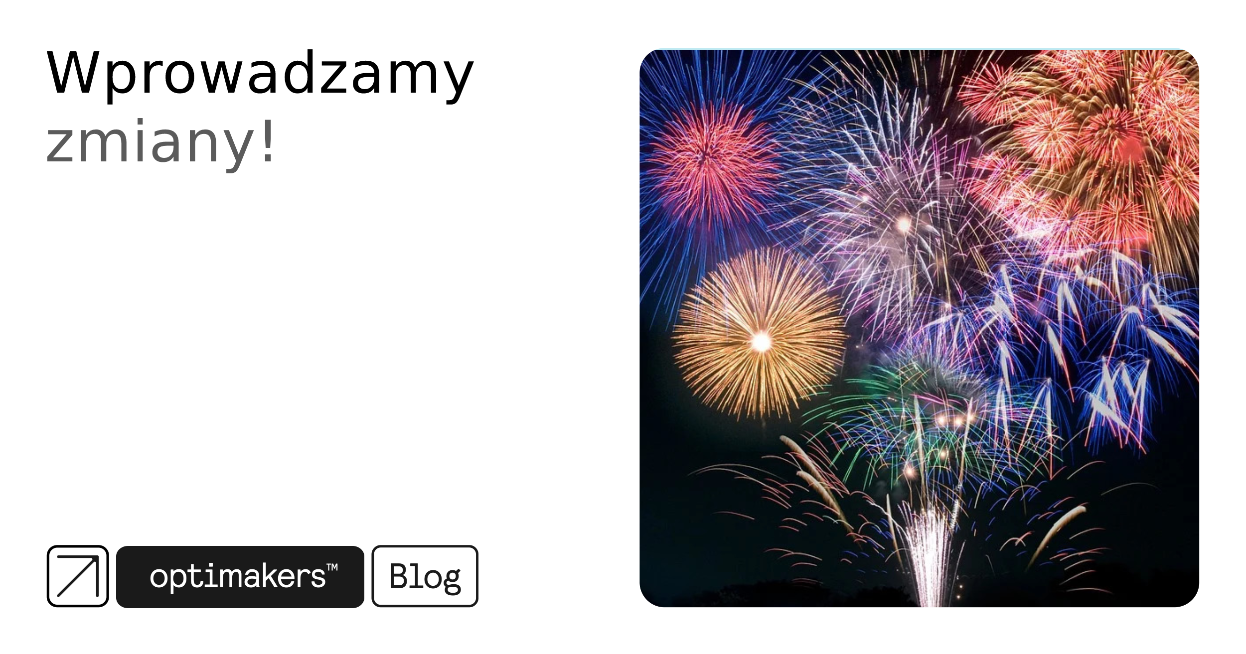 Wprowadzamy zmiany!